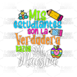 Mis estudiantes son la verdadera razón soy Maestra